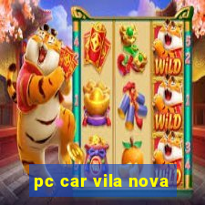 pc car vila nova